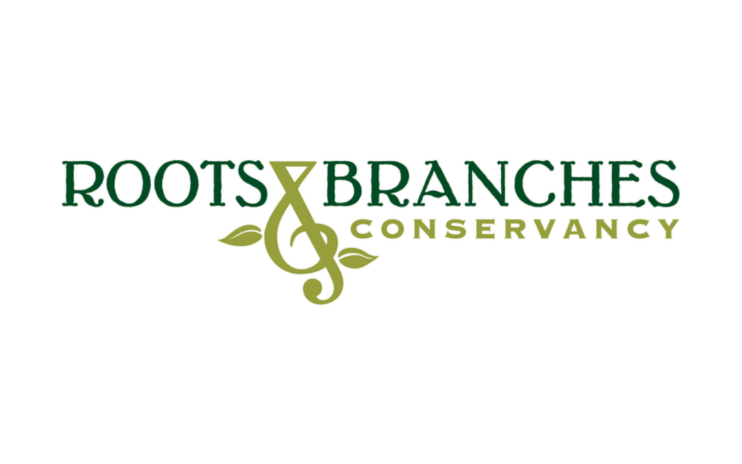 Roots and Branches Conservancy